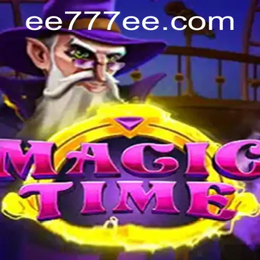 Unveiling MagicTime: Dive into the Enchanting World of EE777