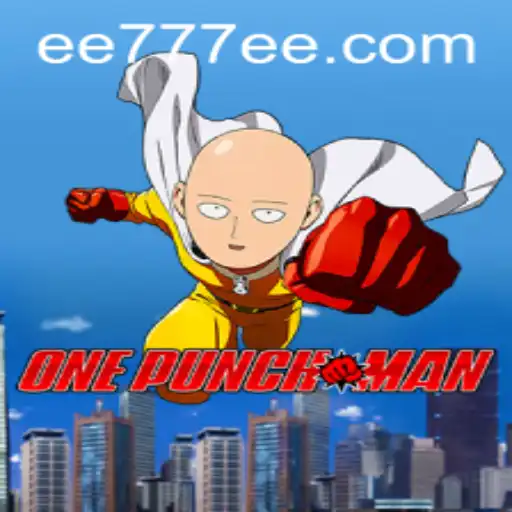 The Exciting World of OnePunchMan: EE777 Unleashed