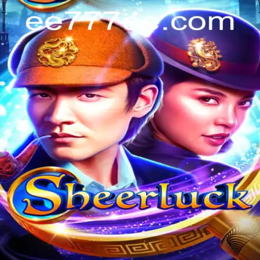 Discover the Intriguing World of Sheerluck: An Adventure Awaits with EE777