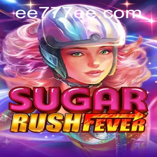 Exploring the Thrills of SugarRushFever with EE777