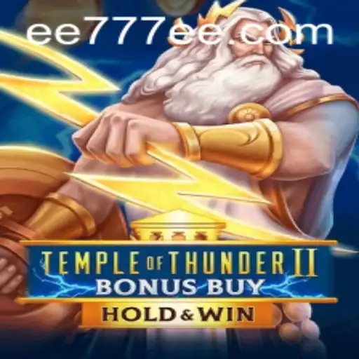 Exploring the Exciting World of TempleofThunderIIBonusBuy and EE777